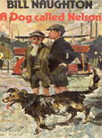 A Dog Called Nelson by Naughton Bill