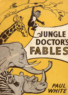 Jungle Doctors Fables by WHITE PAUL
