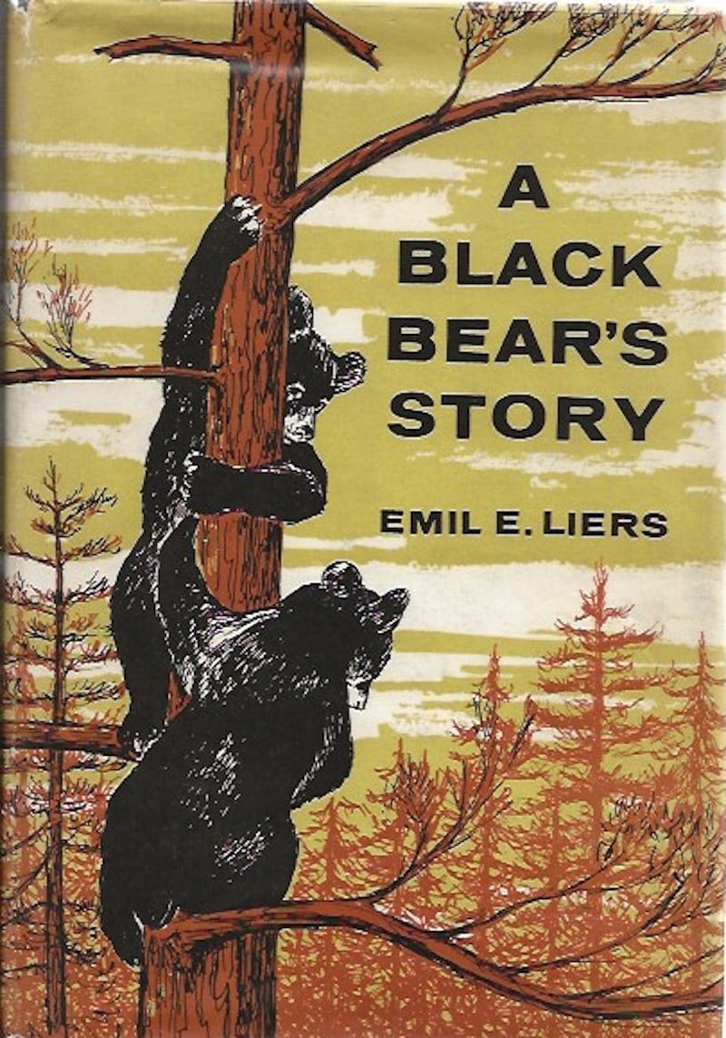 A Black Bear's Story by Liers, Emil E.