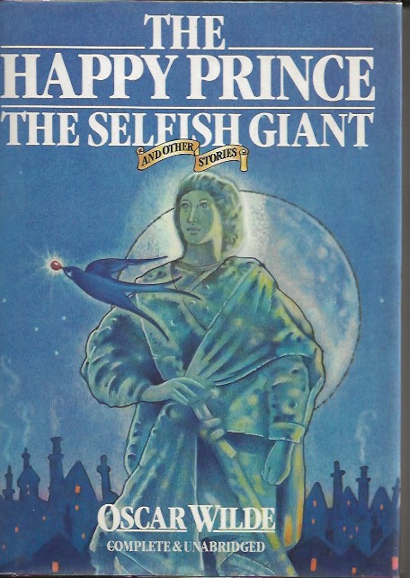 The Happy Prince, The Selfish Giant and Other Stories by Wilde, Oscar