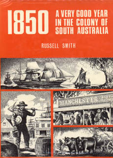 1850 A Very Good Year In The Colony Of South Australia by Smith Russell