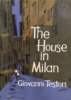 The House In Milan by Testori, Giovanni