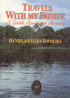 Travels With My Father by Topolski Daniel and Feliks