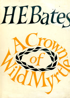 A Crown Of Wild Myrtle by Bates h E