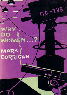 Why Do Women... by Corrigan Mark