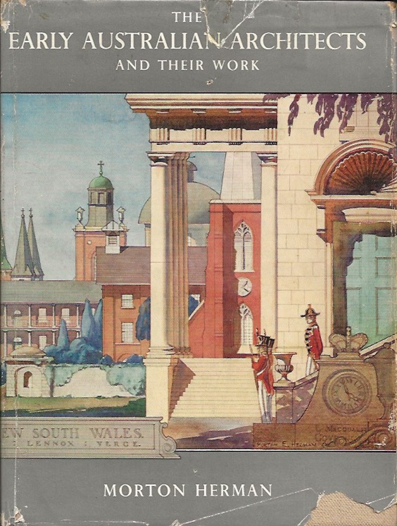 The Early Australian Architects and Their Work by Herman, Morton
