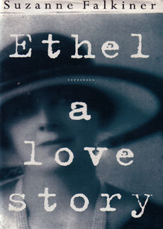 Ethel A Love Story by Falkiner Suzanne