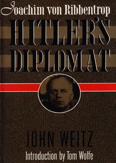 Hitlers Diplomat by Weitz John