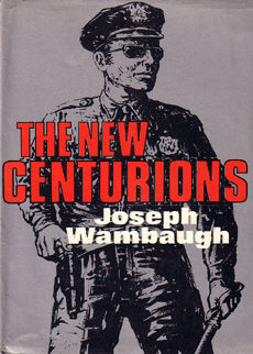 The New Centurions by Wambaugh Joseph