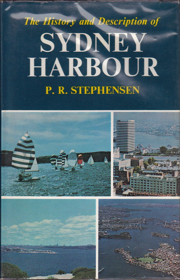 The History And Description Of Sydney Harbour by Stephensen, P.R.
