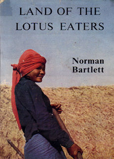 Land Of The Lotus Eaters by Bartlett Norman