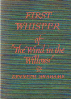 First Whisper Of The Wind In The Willows by Grahame Kenneth
