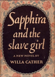 Sapphira and the Slave Girl by Cather Willa