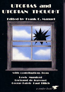 Utopias And Utopian Thought by Manuel frank E