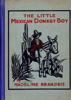 The Little Mexican Donkey Boy by Brandeis Madeline