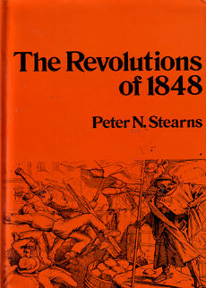 The Revolutions Of 1848 by Stearns Peter N