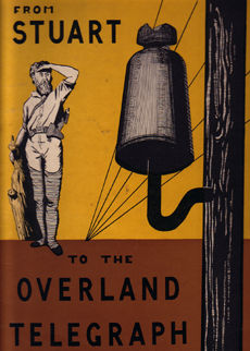 From Stuart To The Overland Telegraph by 