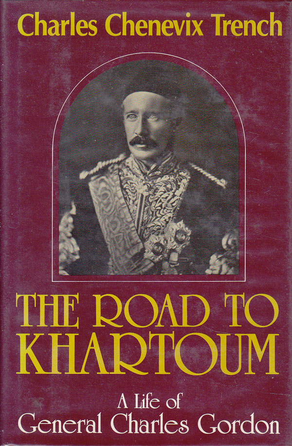 The Road To Khartoum by Trench, Charles Chenevix