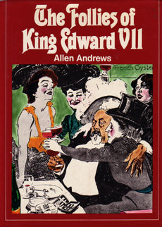 The Follies Of King Edward Vii by Andrews Allen
