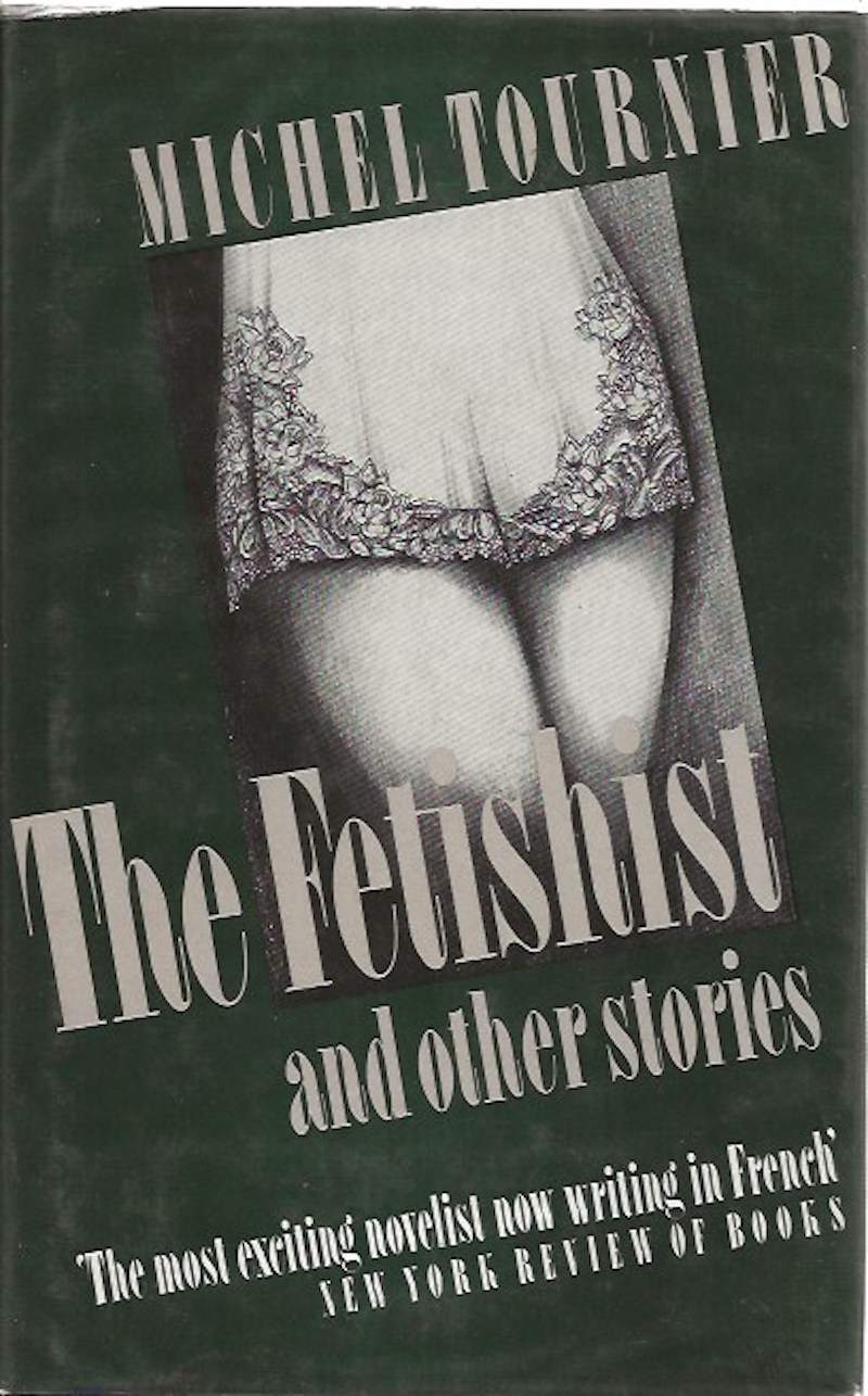 The Fetishist and Other Stories by Tournier, Michel