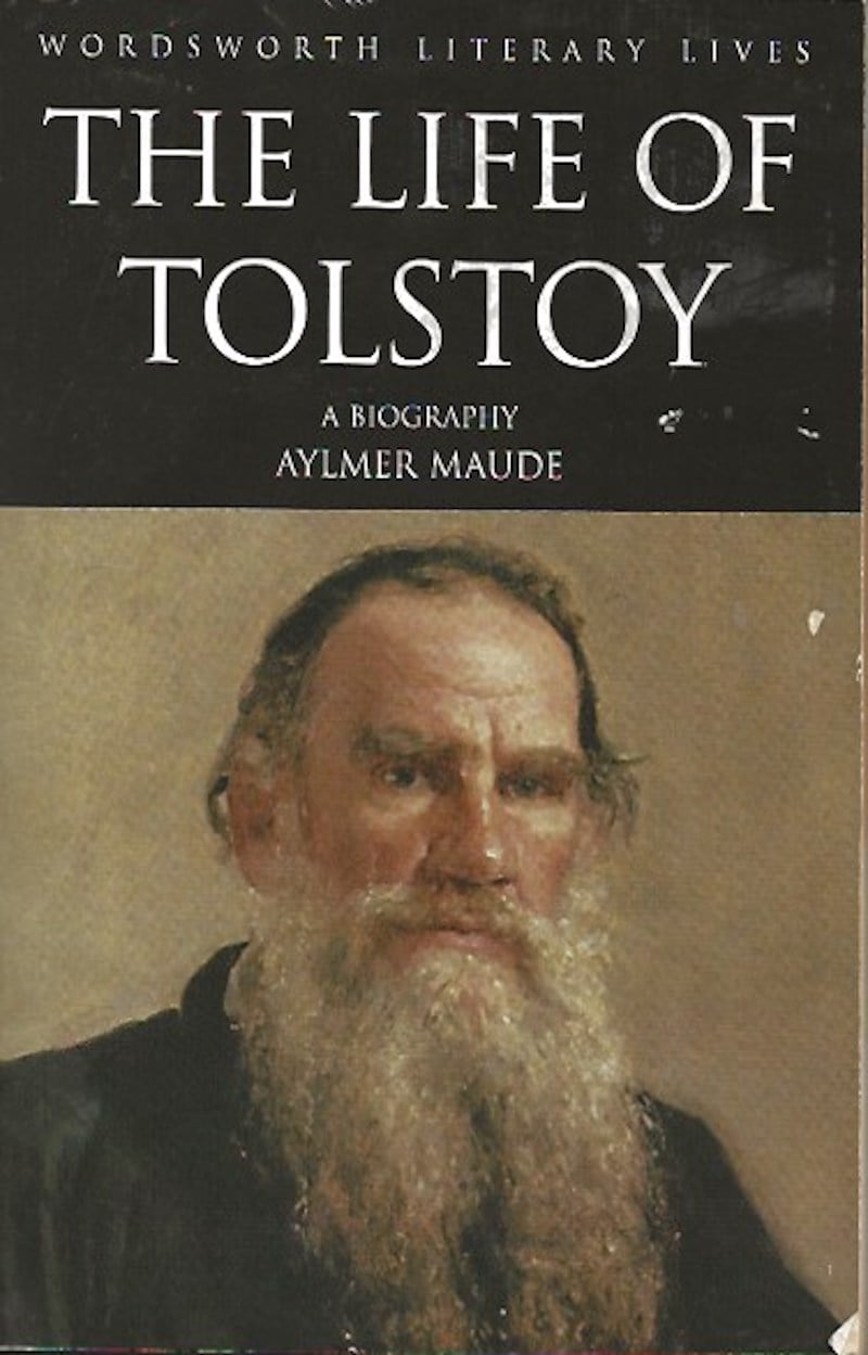 The Life of Tolstoy by Maude, Aylmer