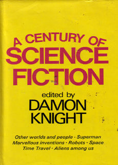 A Century of Science Fiction by Knight Damon edits