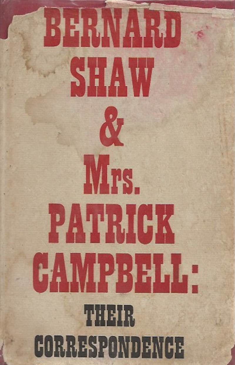 Bernard Shaw and Mrs. Patrick Campbell by Shaw, Bernard and Mrs. Patrick Campbell