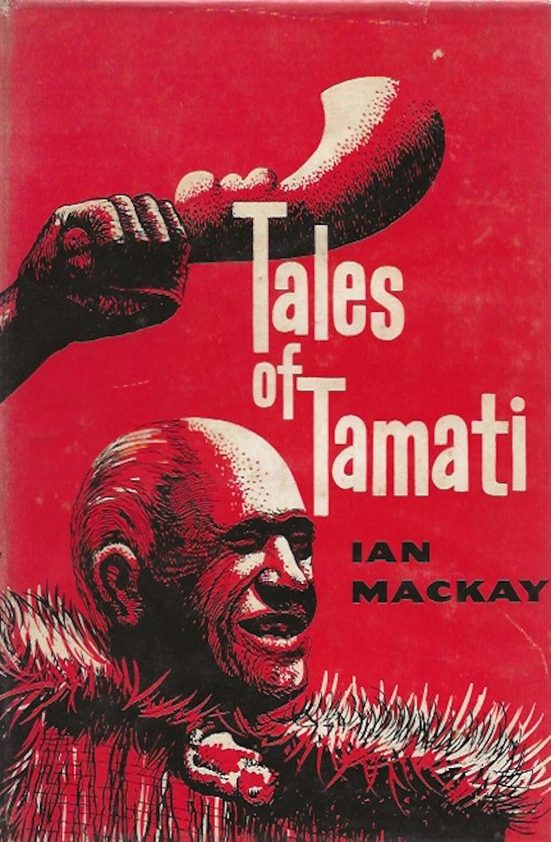 Tales of Tamati by Mackay, Ian