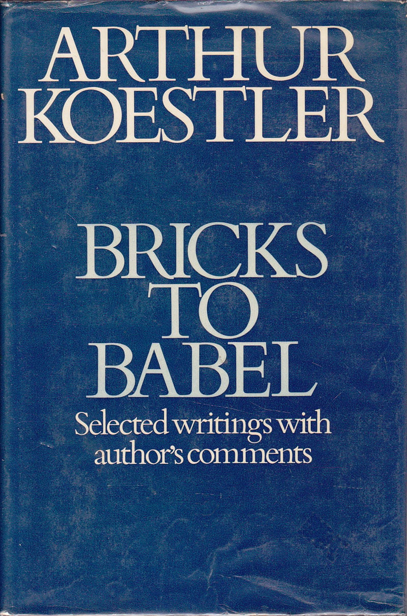 Bricks to Babel by Koestler, Arthur