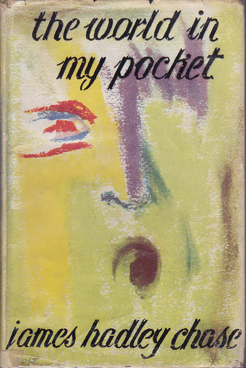 The World in my Pocket by Chase, James Hadley
