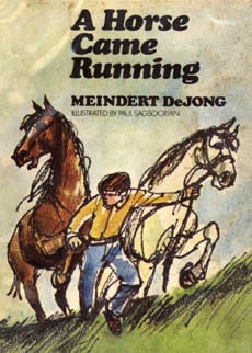 A Horse Came Running by De Jong Meindert