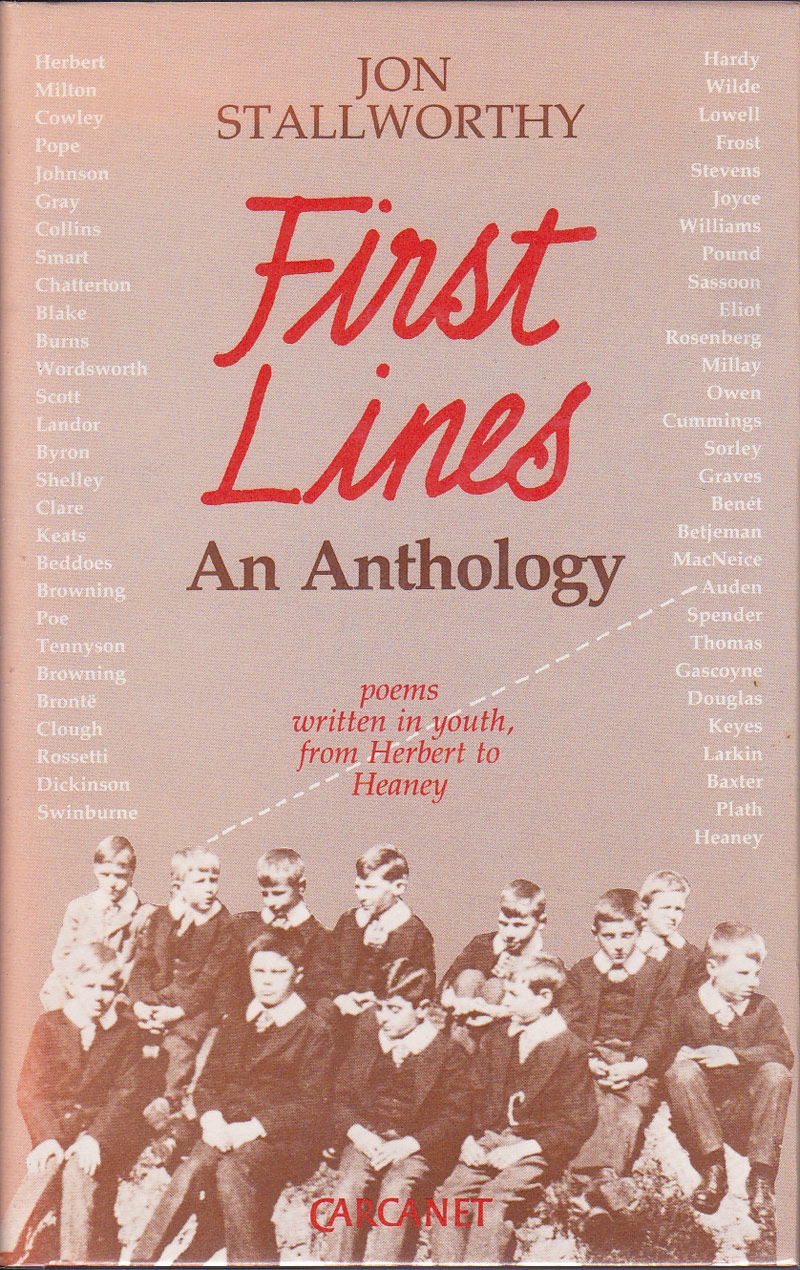 First Lines - Poems Written in Youth by Stallworthy, Jon edits