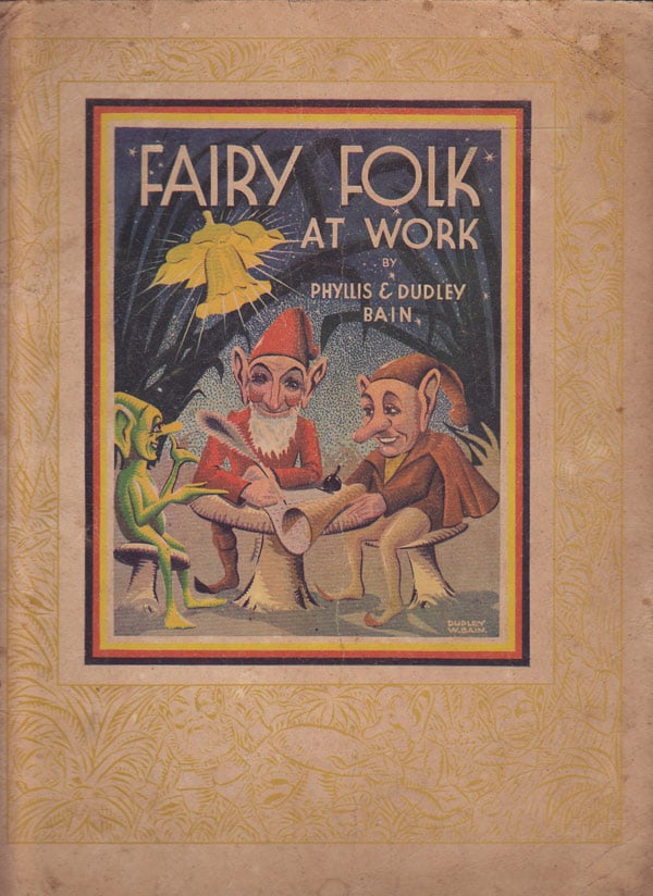 Fairy Folk At Work by Bain, Phyllis and Dudley