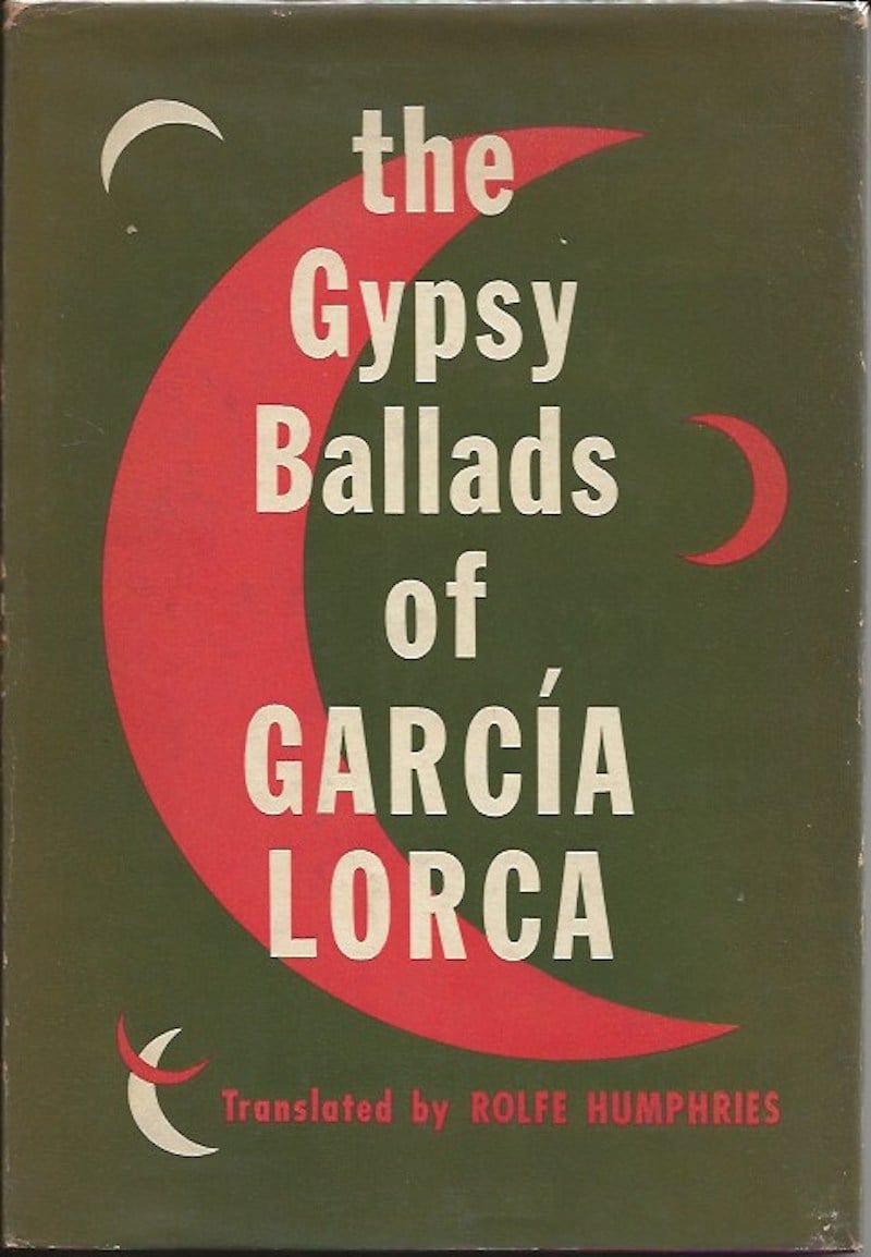 The Gypsy Ballads of Garcia Lorca by Garcia Lorca, Federico