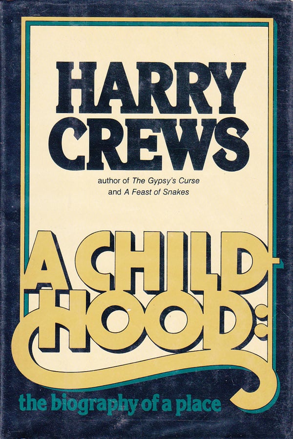 A Childhood: the Biography of a Place by Crews, Harry