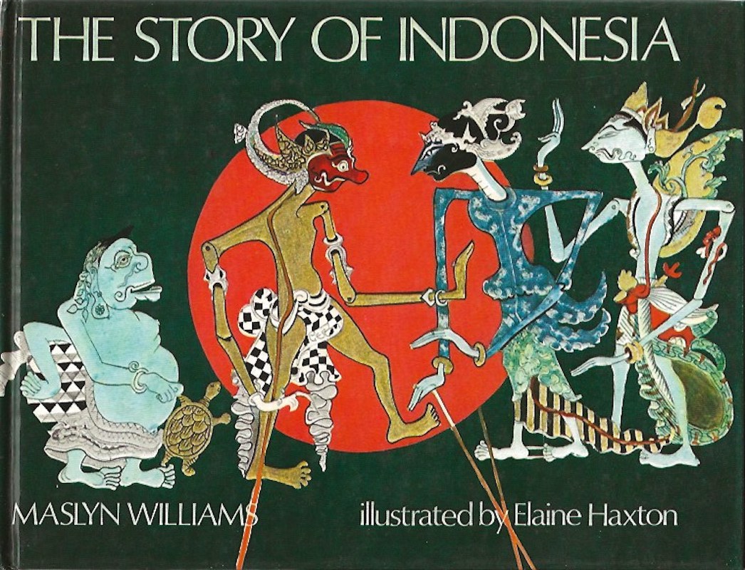 The Story of Indonesia by Williams, Maslyn