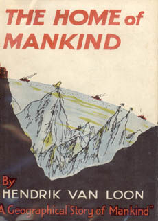 The Home Of Mankind. by Van Loon Hendrik