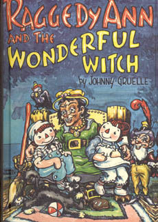 Raggedy Ann And The Wonderful Witch by Gruelle Johnny