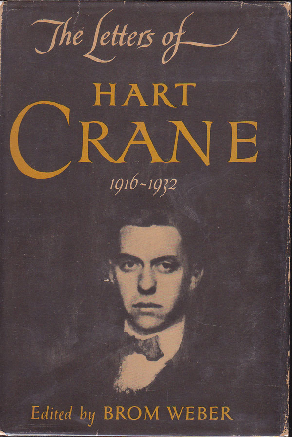 The Letters of Hart Crane 1916-1932 by Crane, Hart