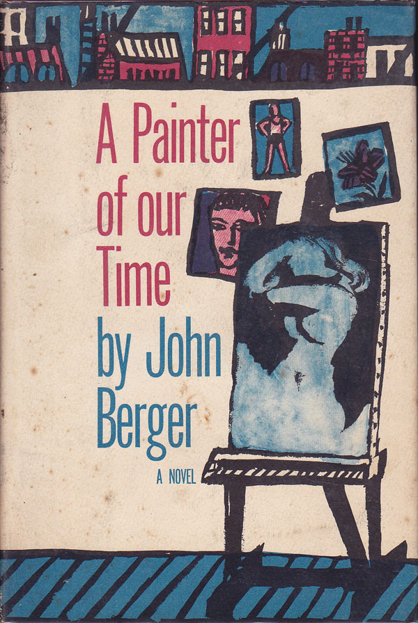 A Painter of Our Time by Berger, John