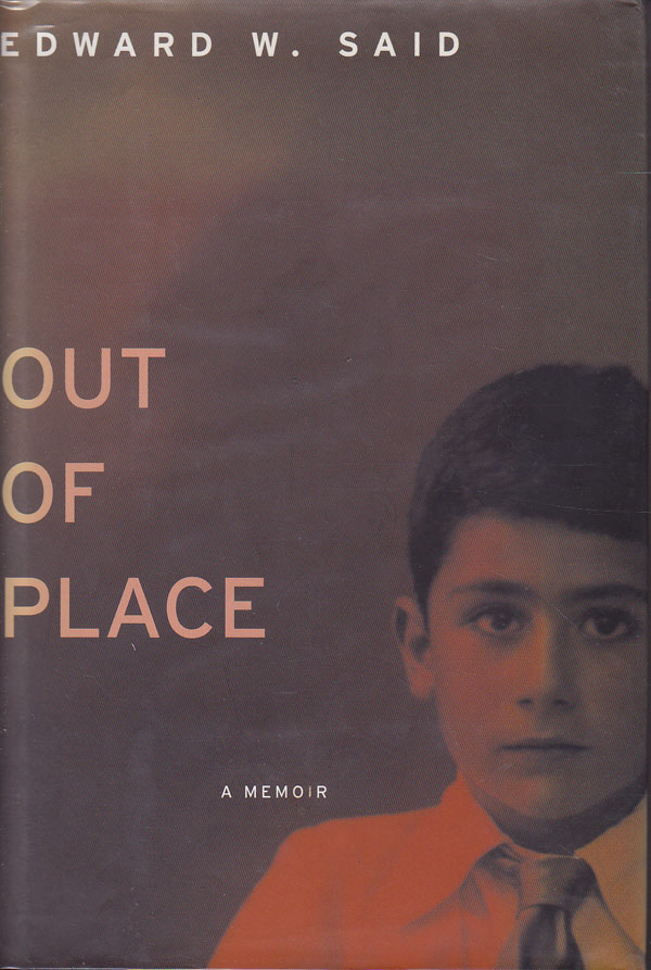 Out of Place - a Memoir by Said, Edward W.