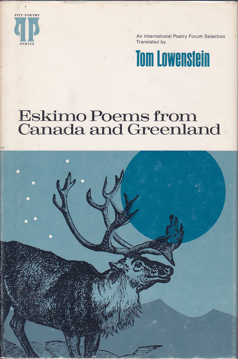 Eskimo Poems from Canada and Greenland by Lowenstein, Tom translates