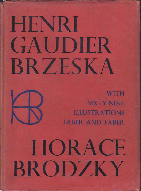 Henri Gaudier-Brzeska 1891-1915 by Brodzky, Horace