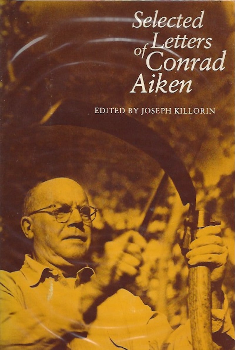 Selected Letters of Conrad Aiken by Aiken, Conrad
