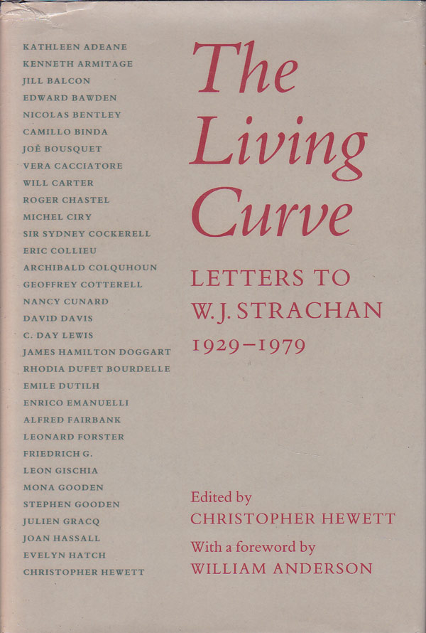 The Living Curve - Letters to W.J. Strachan 1929-1979 by Hewett, Christopher edits