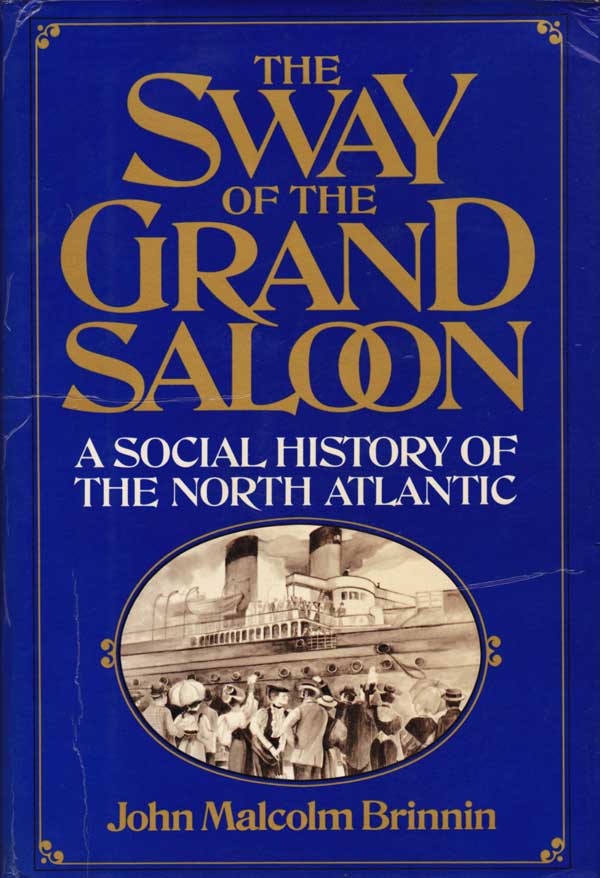 The Sway of the Grand Saloon by Brinnin, John Malcolm