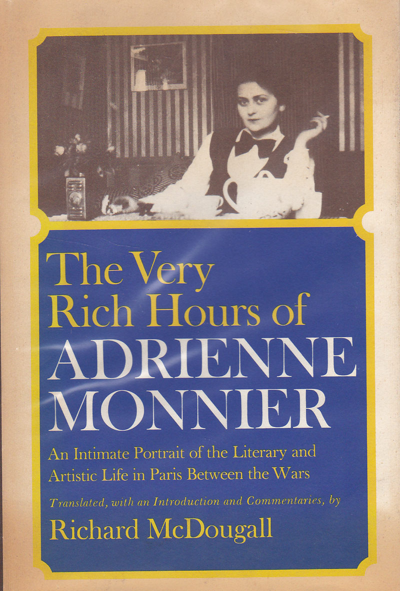 The Very Rich Hours of Adrienne Monnier by Monnier, Adrienne