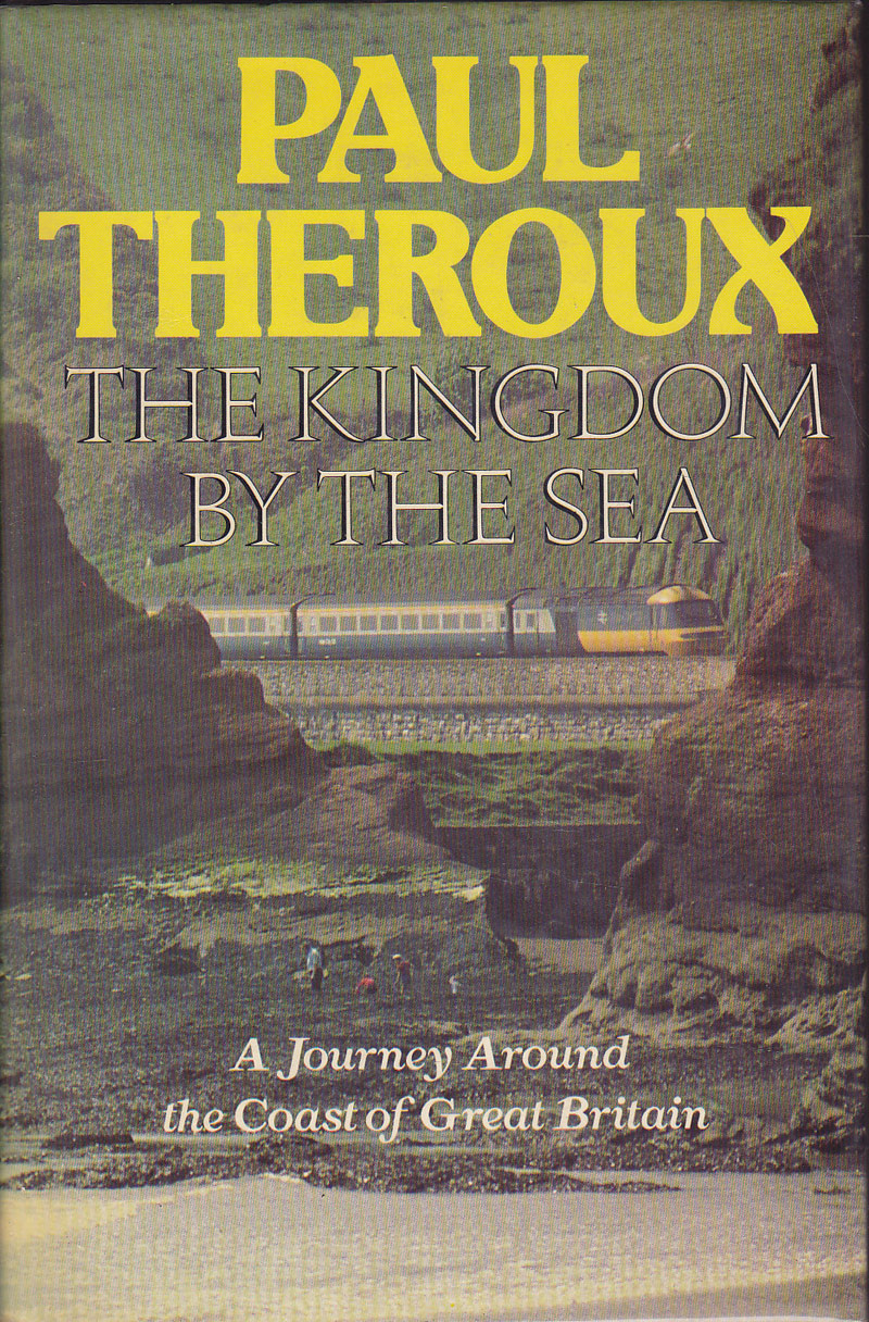 The Kingdom By the Sea by Theroux, Paul
