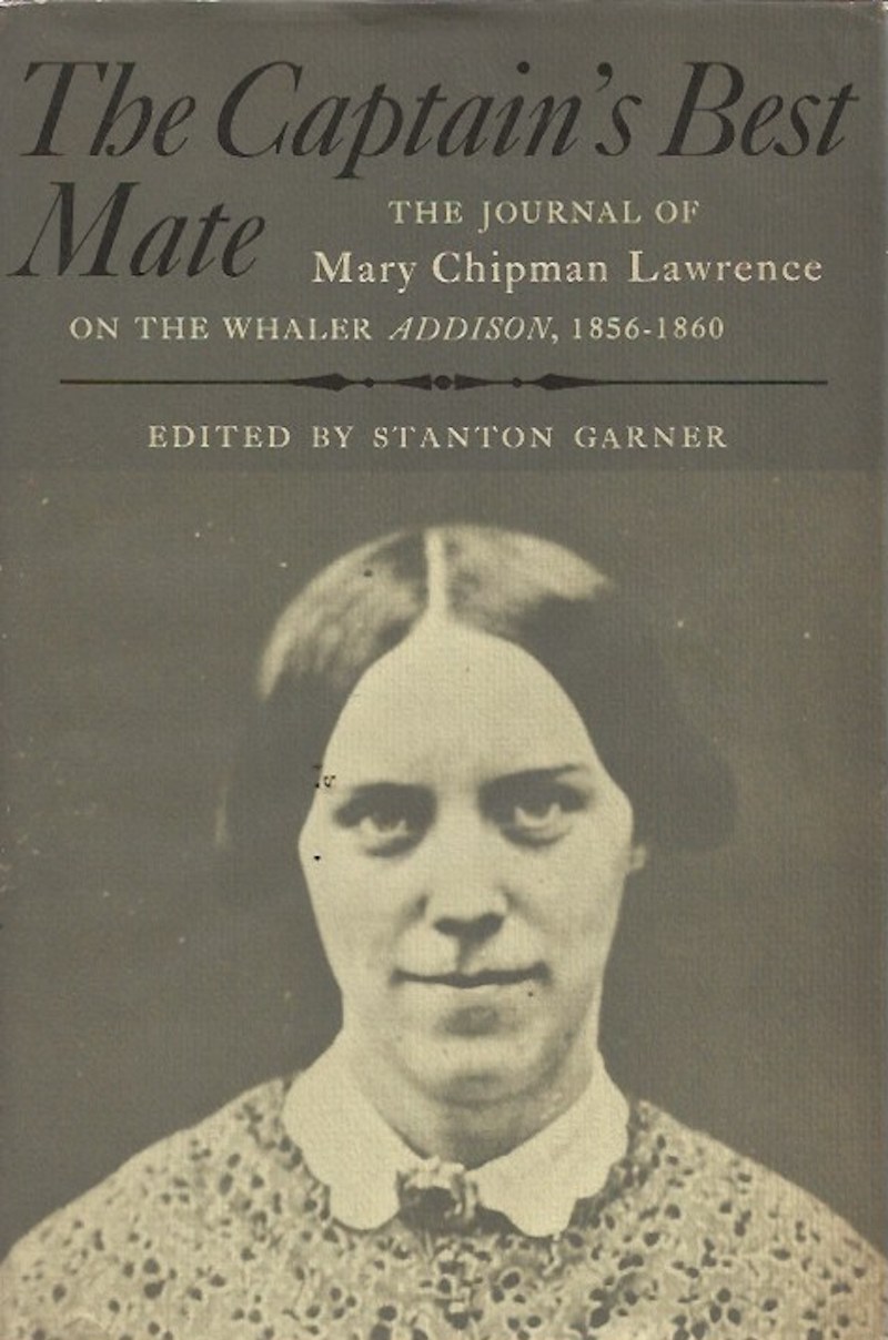 The Captain's Best Mate – the Journal of Mary Chapman Lawrence by Lawrence, Mary Chapman