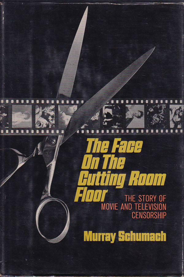 The Face On The Cutting Room Floor by Schumach, Murray